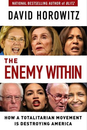 The Enemy Within: How a Totalitarian Movement Is Destroying America 